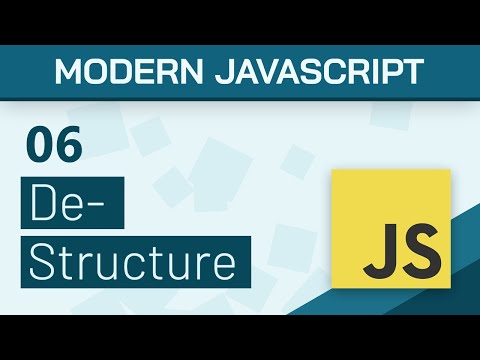 06 Destructuring Objects Arrays Modern Javascript Es6 Tutorial