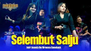 Download lagu SELEMBUT SALJU - Indri Ananda - OM NIRWANA COMEBACK Live Malang mp3