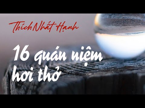 16 Quán Niệm Hơi Thở 🧘 Thích Nhất Hạnh (45 Phút Hướng Dẫn)