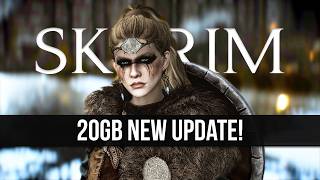 Skyrim Just Got a 20GB New Update
