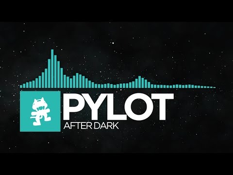 [Indie Dance] - PYLOT - After Dark [Monstercat Release]