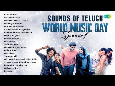 Sounds Of Telugu - Audio Jukebox | World Music Day Special | Kalaavathi, Gundellonaa, Na Roja Nuvve
