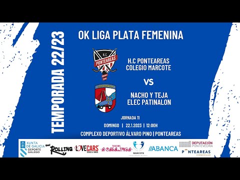 H.C PONTEAREAS COLEGIO MARCOTE - NACHO Y TEJA ELEC PATINALON | OK LIGA PLATA FEMENINA | JORNADA 11