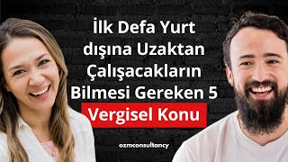 Yurt Dışına Uzaktan Çalışma 2026 | Vergi ve Şirket Rehberi
