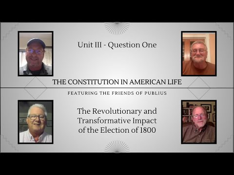 The Constitution in American Life - Spring 2024 E4: The Election of 1800