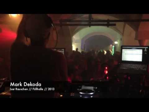 Mark Dekoda @ Isar Rauschen 2013