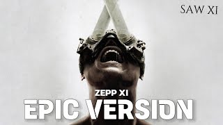 Hello Zepp XI | EPIC VERSION - Saw XI Theme (Fan-Made) | Hello Zepp Mix