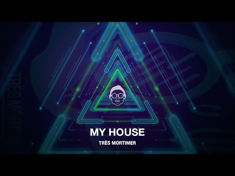 Très Mortimer - MY HOUSE (Single)