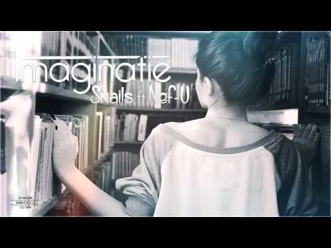 03. Snails & Nef-U - Imaginatie (Prod. Ben Maker)