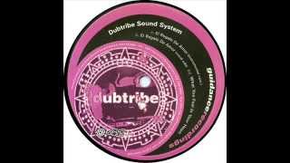 Dubtribe Sound System  -  What You Feel In Your Heart