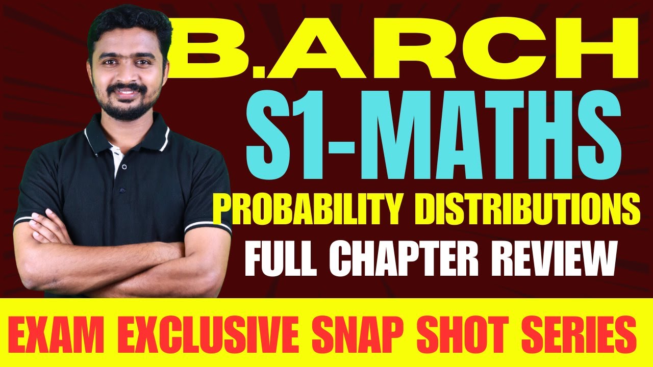 KTU - B.Arch S1 MATHS - Mod 4 PROBABILITY DISTRIBUTIONS - Revision