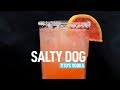 How to Make a Salty Dog