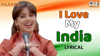 I Love My India Lyrical  Pardes  Shahrukh Khan Mah