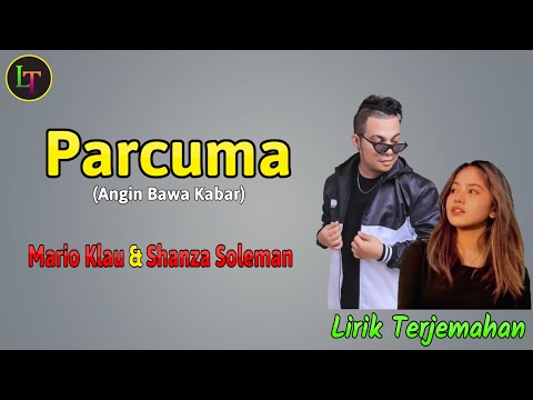 Parcuma (Angin Bawa Kabar) Mario G Klau Ft Sanza Soleman - Lirik dan Terjemahan