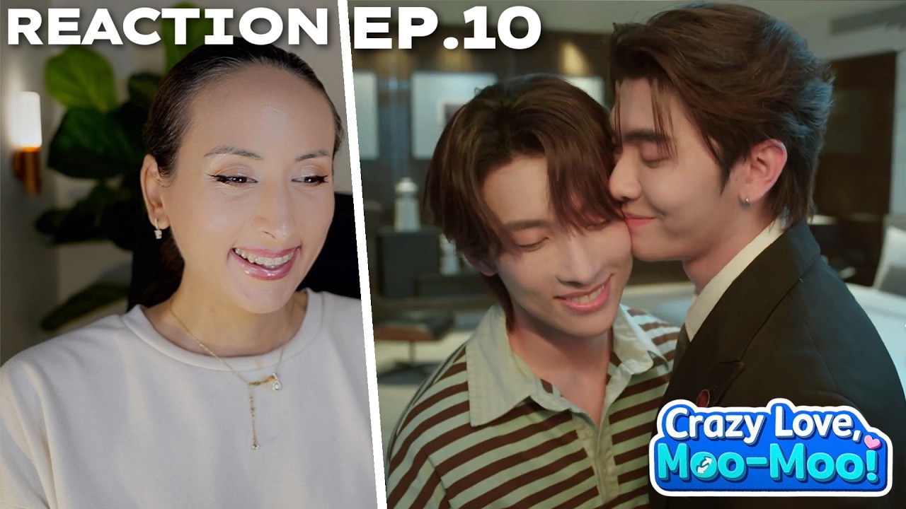 พี่ฟากชอบเธอมู่ | CrazyLove-MooMoo EP.10 REACTION Highlight | Boss Noeul