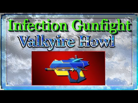Valkyire Howl | Infection Gunfight