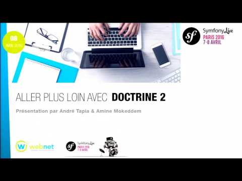 SymfonyLive Paris 2016 - André Tapia - Aller plus loin avec Doctrine2
