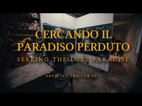 Cercando Il Paradiso Perduto [ Seeking The Lost Paradise ] - 2025 | OFFICIAL TRAILER #2