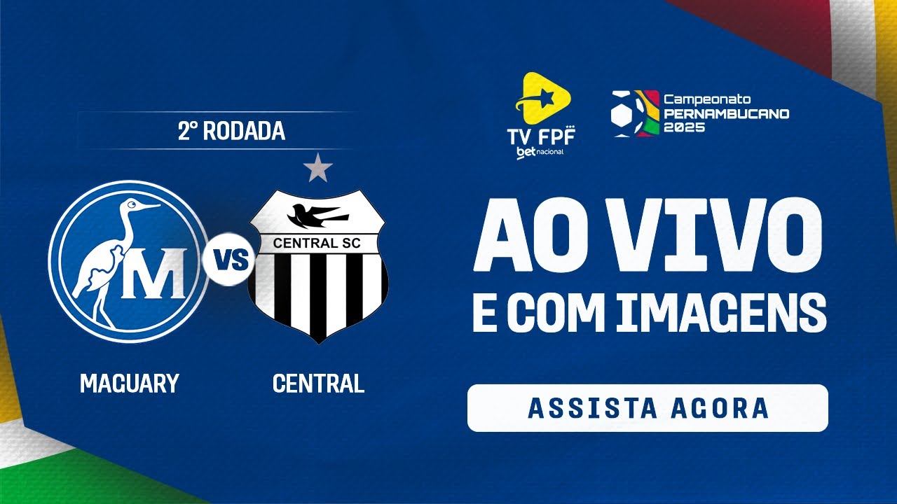 AO VIVO E COM IMAGENS: MAGUARY X CENTRAL | CAMPEONATO PERNAMBUCANO 2025 | 2ª RODADA
