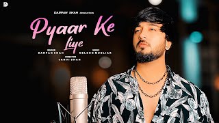 Download lagu Pyaar Ke Liye | EDM Version | Darpan Shah mp3