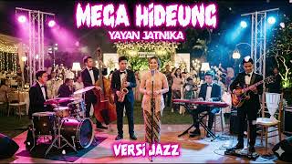 Download lagu Mega Hideung - Yayan Jatnika (Versi Jazz) Enakeun Pisan Pokonamah mp3