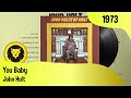 John Holt – You Baby + LYRICS (John Holt - 1000 Volts Of Holt, Trojan Records, 1973)