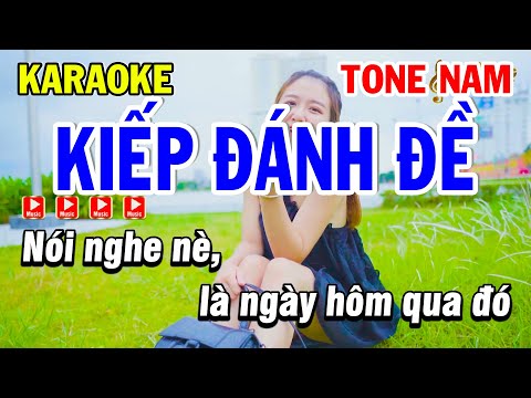 Karaoke Kiếp Đánh Đề Tone Nam Cm ( Beat Hay ) - Karaoke Phi Long
