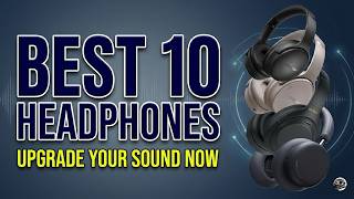 Best Headphones 2026 🔥 Top 10 Picks (Budget to Premium)