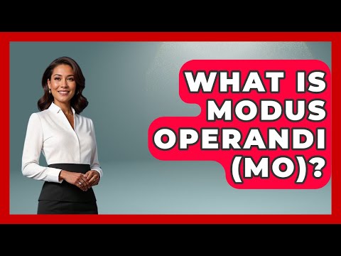 What Is Modus Operandi (MO)? - Law Enforcement Insider