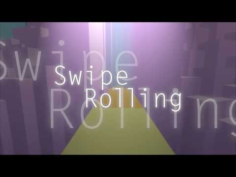 Swipe Rolling - Unlimited Road Video