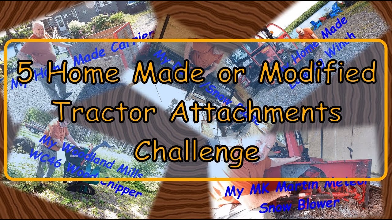 5 Home Made or Modified Tractor Attachments