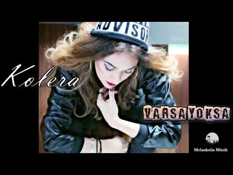 Kolera - Varsa Yoksa (Official Audio)