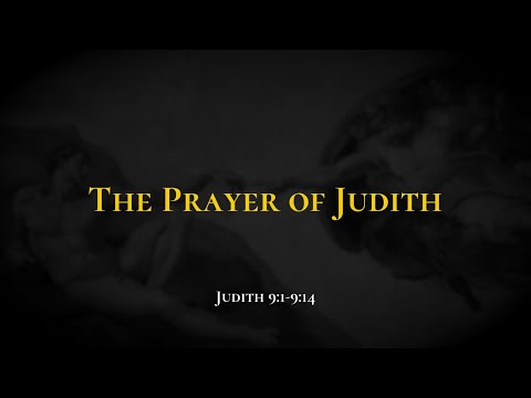 The Prayer of Judith - Holy Bible, Judith 9:1-9:14