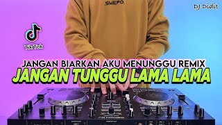 Download lagu DJ JANGAN TUNGGU LAMA LAMA FULL BASS REMIX VIRAL TIKTOK TERBARU 2025 mp3