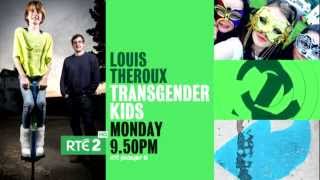 Louis Theroux : Transgender Kids | RTÉ2 | Monday 3rd August 9.50pm