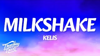 Kelis - Milkshake (Lyrics)