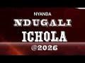 NYANDA NDUGALI ICHOLA BY KAHOGO ASILI TV 2026