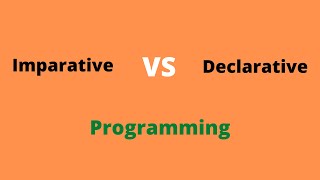 Imperative vs Declarative Programming