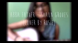 Abba Father- Shaun Groves (cover)