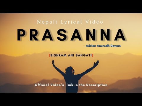 Prasanna || प्रसन्न || Nepali Lyrical Christian Song || Adrian Anurodh Dewan