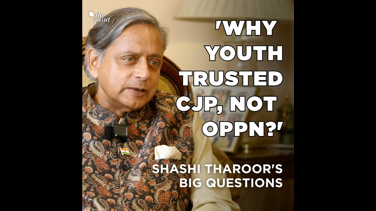 Shashi Tharoor Talks CJP, Youth Protests, Rahul Gandhi, and BJP's 'Failures' to Understand the GenZ