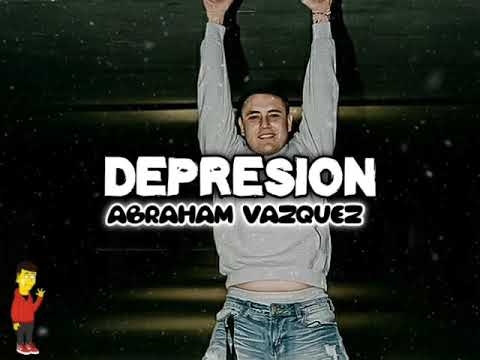 Depresión ⛔ Abraham Vazquez (LETRA)