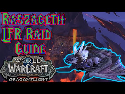 Raszageth LFR FULL FIGHT Guide - World of Warcraft: Dragonflight