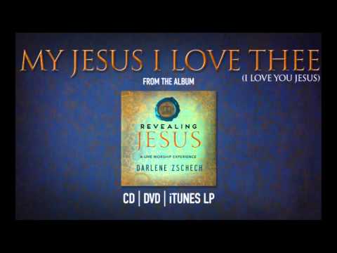 Darlene Zschech - My Jesus I Love Thee (Official Audio)