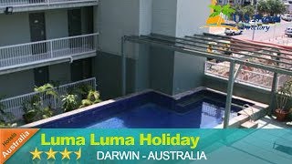 Luma Luma Holiday Apartments - Darwin Hotels, Australia