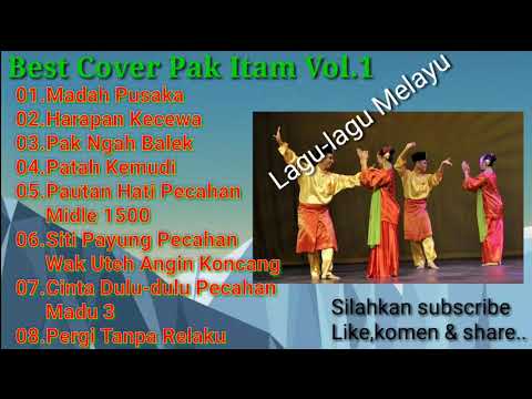 Pak Itam Best Cover Full Album Melayu Vol.1 #lagu_melayu