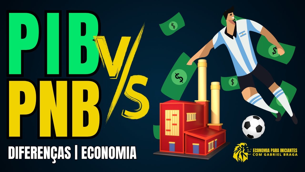 PIB x PNB | O que são e qual a diferença?