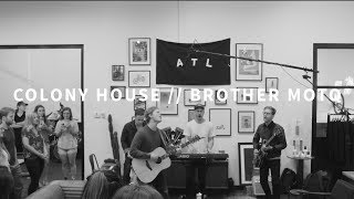 Brother Moto // Colony House : "You Know It + Only the Lonely"