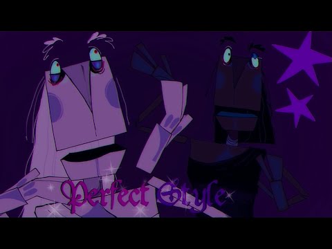 Perfect Style ★  Animation meme) original
