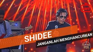 Download lagu Shidee - Janganlah Menghancurkan (Live) mp3 Download lagu Shidee - Janganlah Menghancurkan (Live) mp3